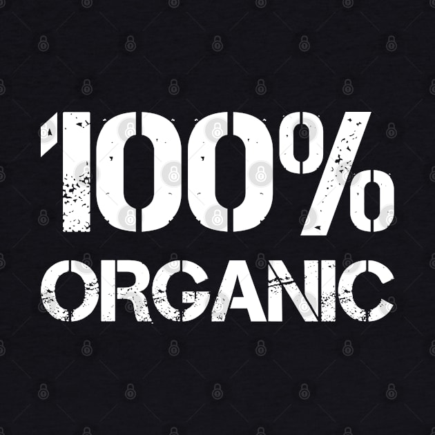 Hundred Percent Organic by EpicEndeavours